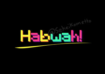 Habwah! Habwah!